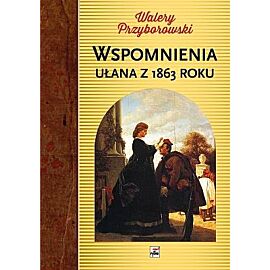 Wspomnienia ułana z 1863 roku