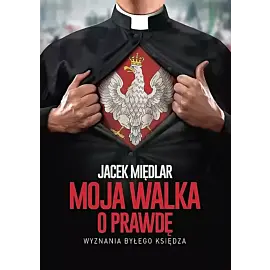 Moja walka o prawdę