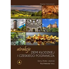 Atrakcje Ziemi Kłodzkiej i czeskiego pogranicza Góry Złote i okolice Rychlebské hory 4