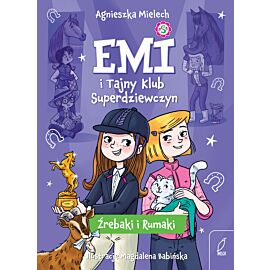 Emi i Tajny Klub Superdziewczyn. Źrebaki i rumaki. Tom 5