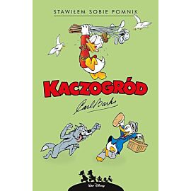 Kaczogród - 14 - Stawiłem sobie pomnik i inne historie z roku 1952