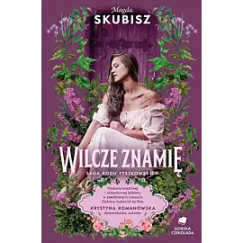 Wilcze znamię. Saga rodu Tyszkowskich. Tom IV