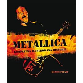 Metallica kompletna ilustrowana historia