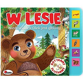 W lesie. Niedźwiadek olek jest głodny
