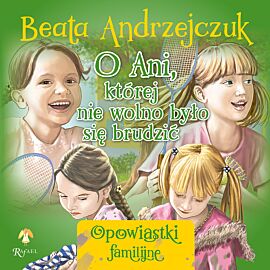 O Ani, której nie wolno było się brudzić