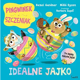 Idealne jajko. Pingwinek i Szczeniak