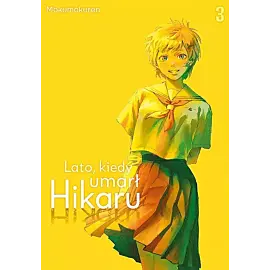 Lato, kiedy umarł Hikaru - 03