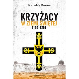 Krzyżacy w Ziemi Świętej 1190-1291