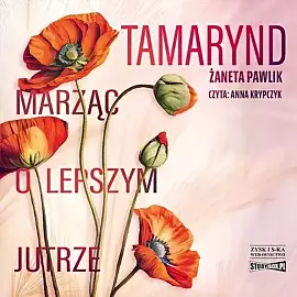 Tamarynd Marząc o lepszym jutrze (audiobook CD)