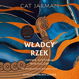 Władcy rzek. Nowa historia wikingów (audiobook MP3)