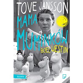 Tove Jansson. Mama Muminków
