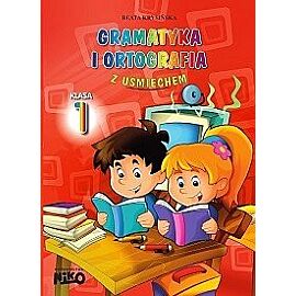 Gramatyka i ortografia z uśmiechem. Klasa 1