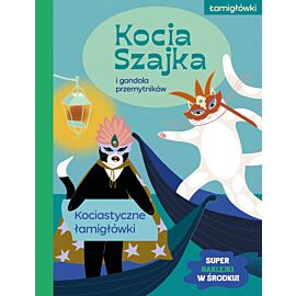 Kocia Szajka i gondola przemytników. Kociastyczne łamigłówki