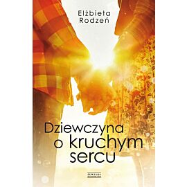 Dziewczyna o kruchym sercu