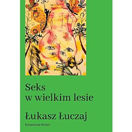 Seks w wielkim lesie. Botaniczny przewodnik dla kochanków na łonie przyrody