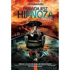Prawda jest hipnozą