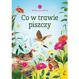 Młodzi przyrodnicy. Co w trawie piszczy