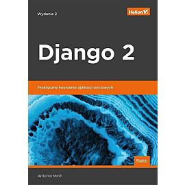 Django 2 Praktyczne tworzenie aplikacji sieciowych