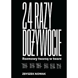 24 razy dożywocie. Rozmowy twarzą w twarz