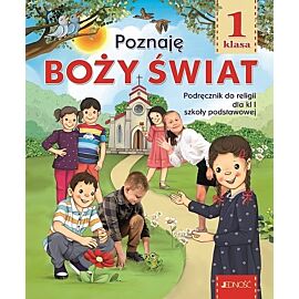 Podręcznik do religii dla kl. 1 SP pt. Poznaję Boży świat