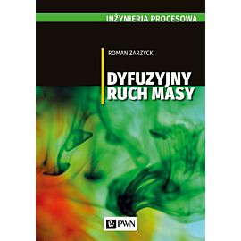 Inżynieria procesowa. Dyfuzyjny ruch masy
