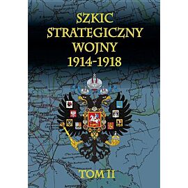 Szkic strategiczny wojny 1914-1918. Tom 2