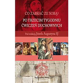Po trzecim tygodniu Ćwiczeń duchownych