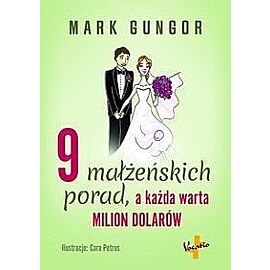 9 małżeńskich porad, a każda warta milion dolarów