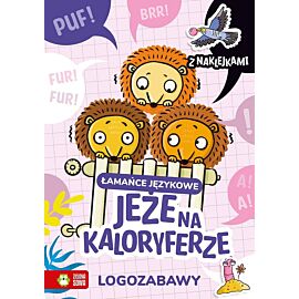 Logozabawy. Łamańce językowe. Jeże na kaloryferze