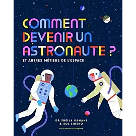 Comment devenir un astronaute?