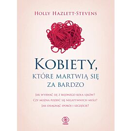 Kobiety, które martwią się za bardzo