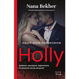 Jesteś moim pragnieniem. Holly