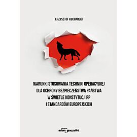 Warunki stosowania techniki operacyjnej dla ochrony bezpieczeństwa państwa w świetle Konstytucji RP