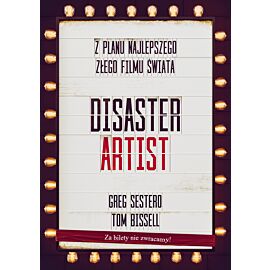 The Disaster Artist. Moje Życie Na Planie The Room, Najlepszego Złego Filmu Na Świecie (e-book)