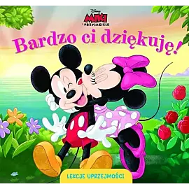 Lekcje uprzejmości. Bardzo ci dziękuję. Disney Miki i Przyjaciele