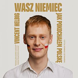 Wasz Niemiec. Jak pokochałem Polskę (audiobook MP3)