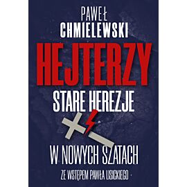 Hejterzy. Stare Herezje w nowych szatach (e-book)