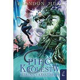 Pięć królestw. Strażnicy kryształów. Tom 3