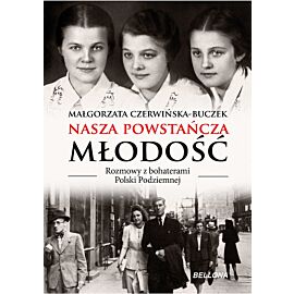 Nasza powstańcza młodość