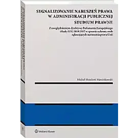 Sygnalizowanie naruszeń prawa w administracji publicznej