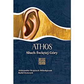 Athos. Słuch Świętej Góry