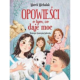 Opowieści o tym, co daje moc