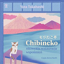 Chibineko - niezwykła restauracja wspomnień (audiobook MP3)