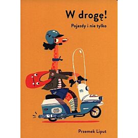 W drogę! Pojazdy i nie tylko