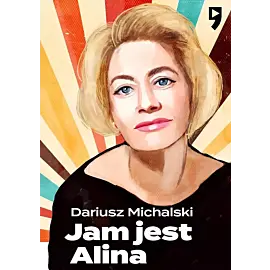 Jam jest alina, czyli janowska story