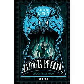Agencja Perdido. Droga przez mrok