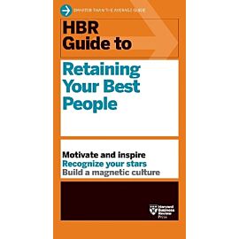 HBR Guide to Retaining Your Best People