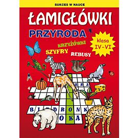 Łamigłówki. Przyroda. Klasa IV-VI