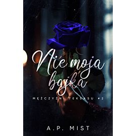Nie moja bajka. Mężczyźni Teksasu. Tom 2
