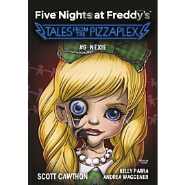 Five Nights at Freddy's: Tales from the Pizzaplex. Nexie. Tom 6 (e-book)